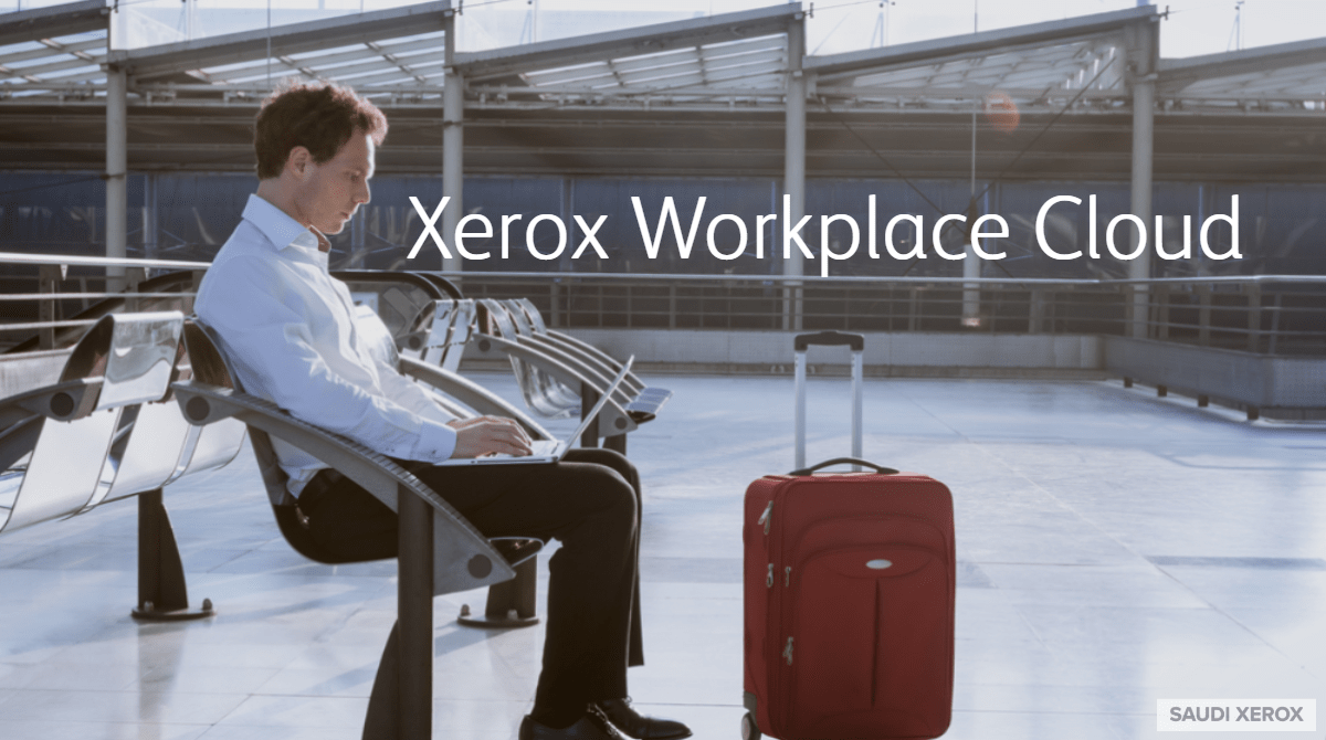 Xerox Workplace Cloud Xerox Workplace Cloud